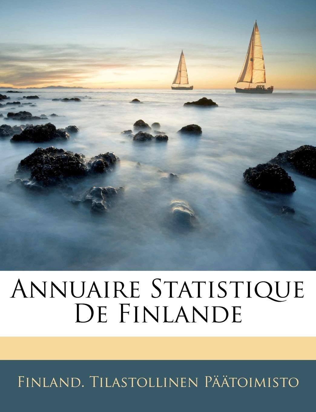 Annuaire Statistique De Finlande (Swedish Edition)