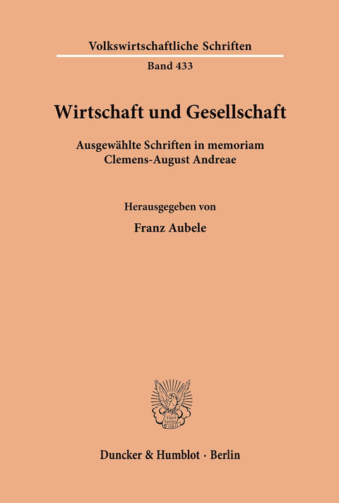 Wirtschaft Und Gesellschaft: Ausgewahlte Schriften in Memoriam (Volkswirtschaftliche Schriften) (German Edition)