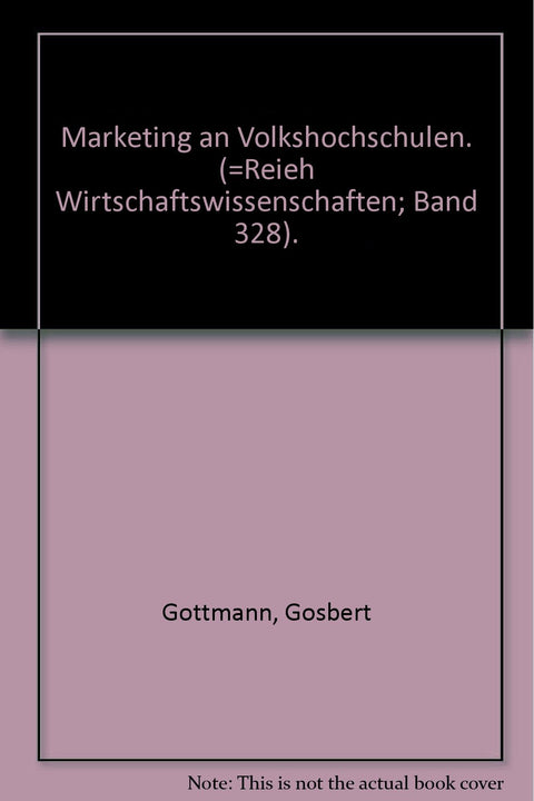 Marketing an Volkshochschulen. (=Reieh Wirtschaftswissenschaften; Band 328).