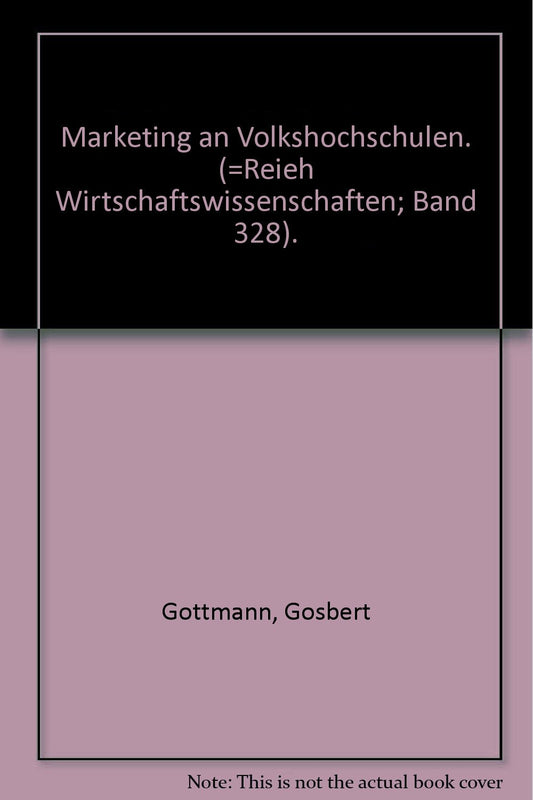 Marketing an Volkshochschulen. (=Reieh Wirtschaftswissenschaften; Band 328).