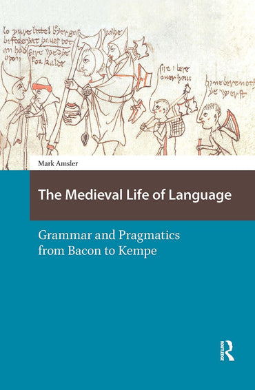 The Medieval Life of Language (Knowledge Communities)
