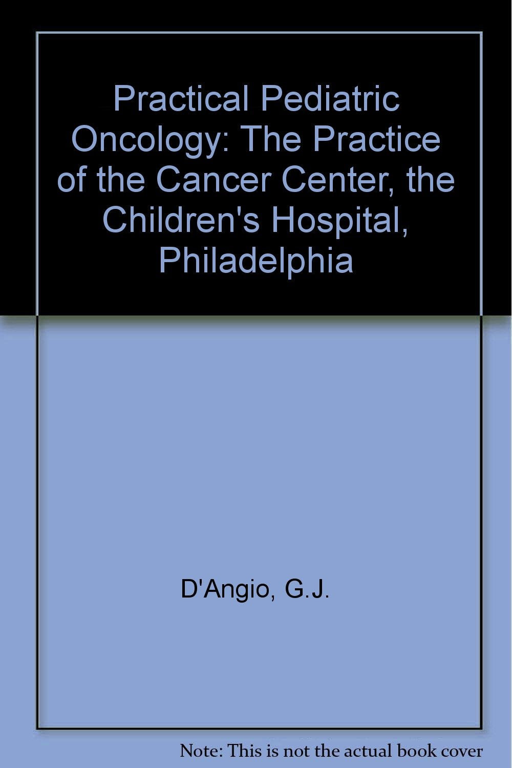 Practical Pediatric Oncology