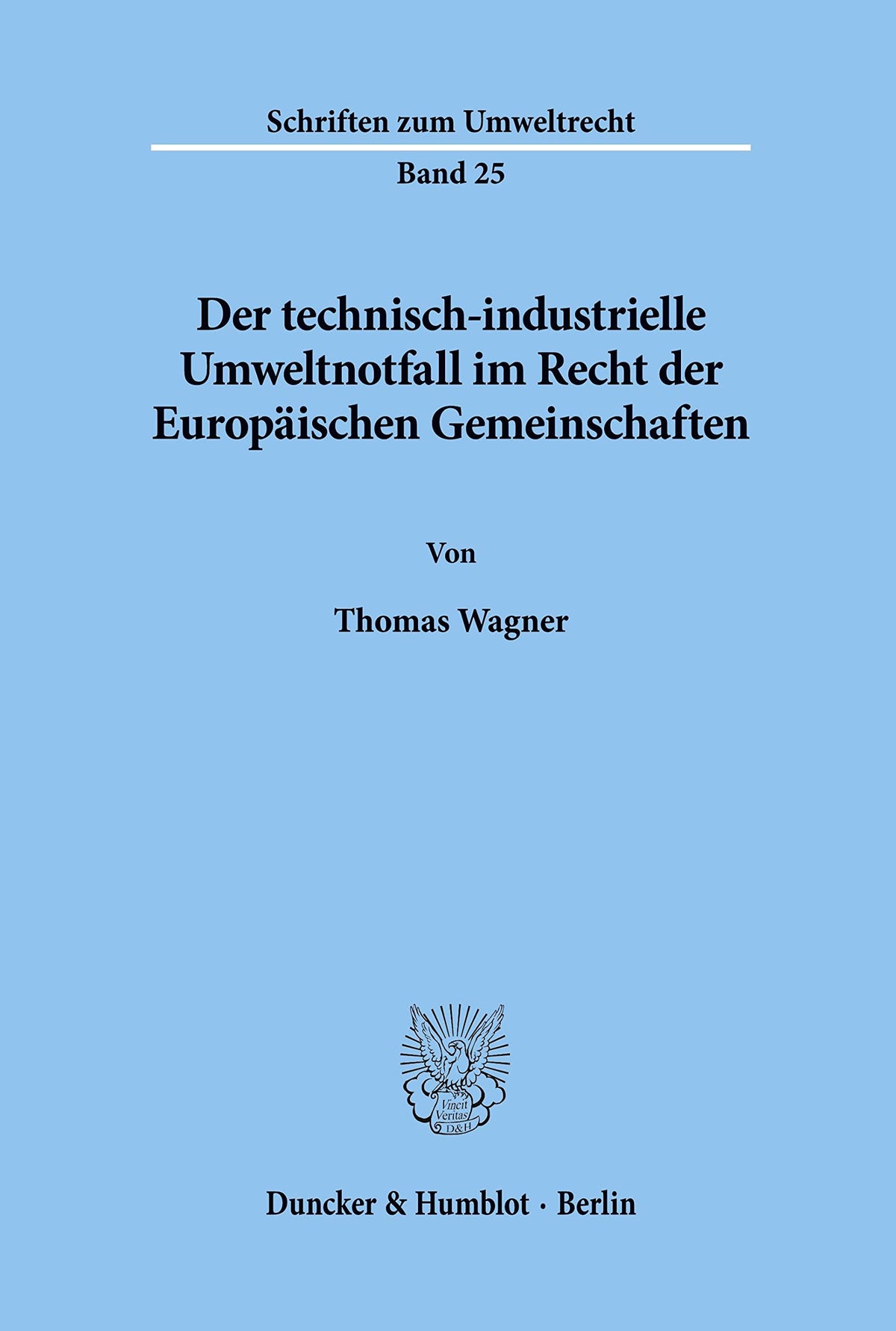 Der Technisch-Industrielle Umweltnotfall Im Recht Der Europäischen Gemeinschaften. (Schriften Zum Umweltrecht) (German E
