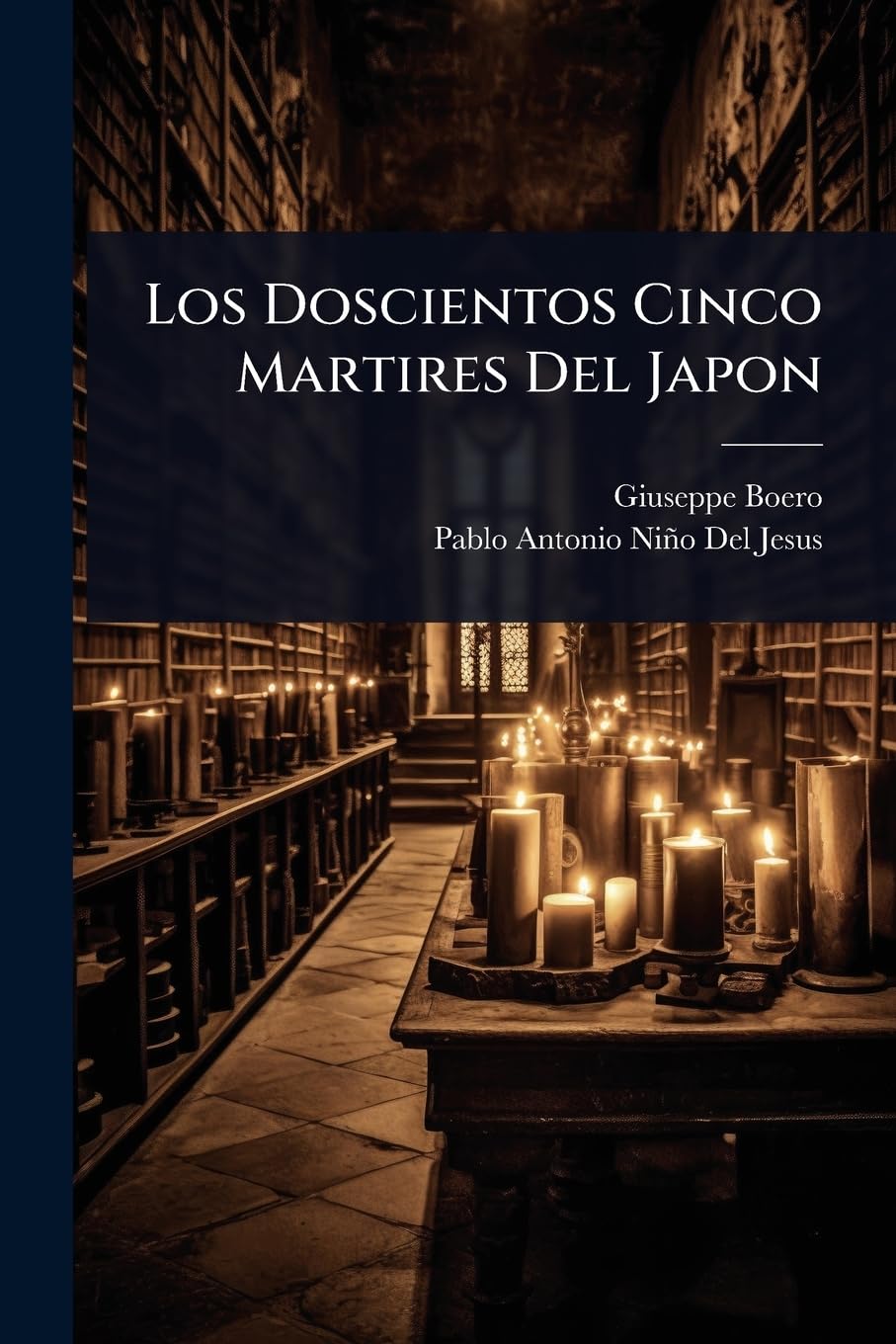 Los Doscientos Cinco Martires Del Japon (Spanish Edition)