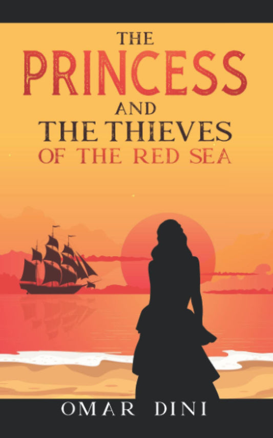 The Princess and the Thieves of the Red Sea: The Princess of Zaila and Thorny Land