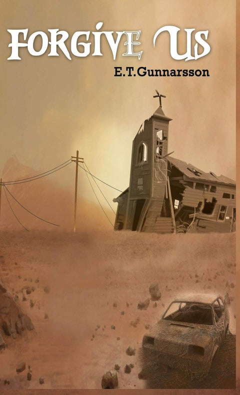 Forgive Us Public Hard Copy: Stories of a Polluted World
