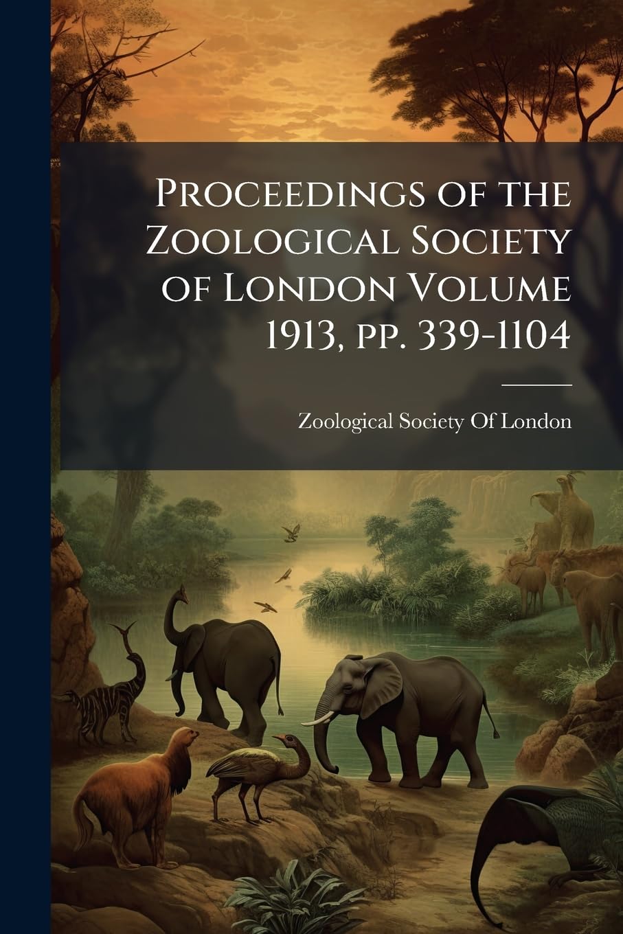 Proceedings of the Zoological Society of London Volume 1913, pp. 339-1104