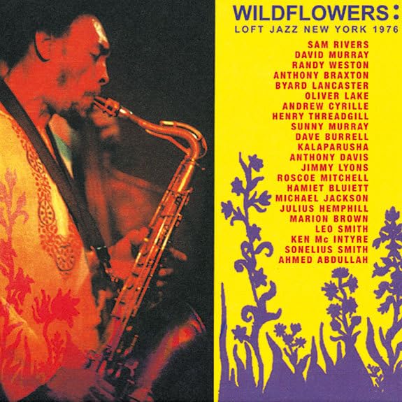 Wildflowers: Loft Jazz New York 1976