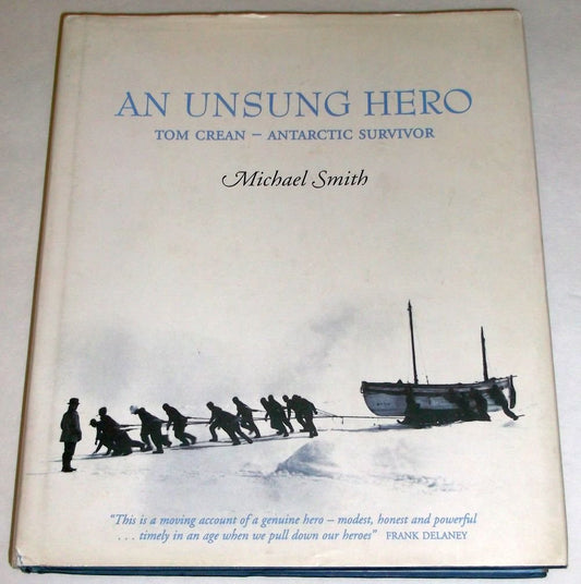 Unsung Hero: Tom Crean - Antarctic Survivor