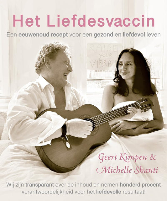 Het Liefdesvaccin: Een eeuwenoud recept voor een gezond en liefdevol leven