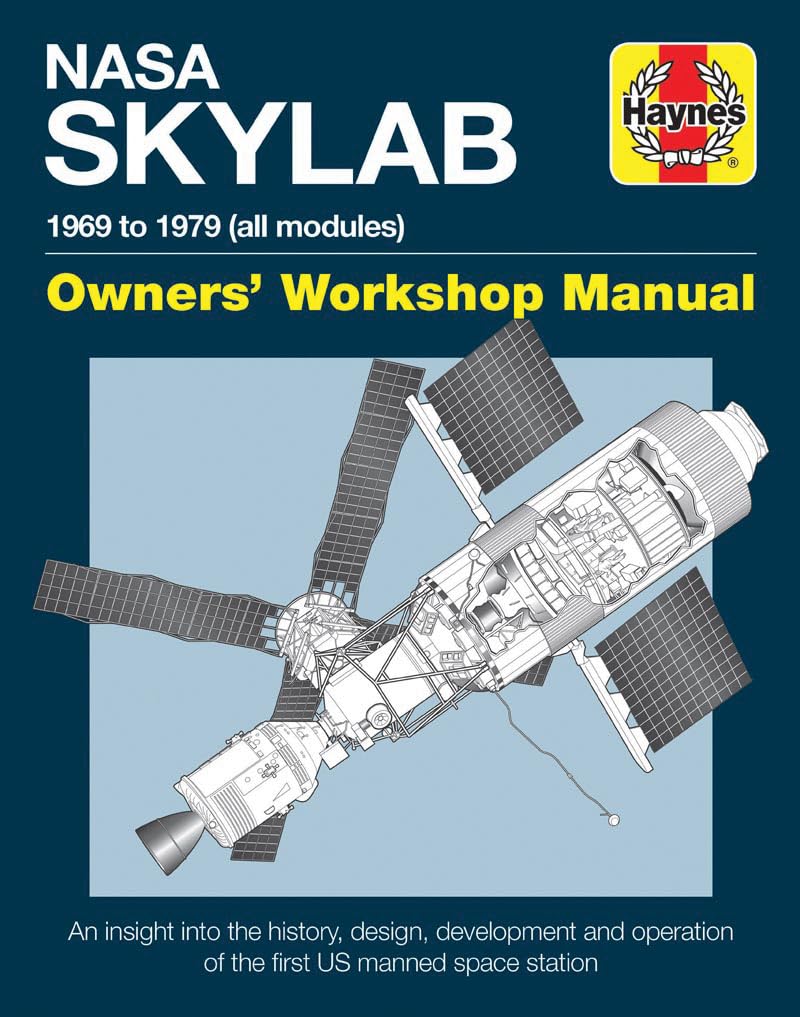 NASA Skylab Owners' Workshop Manual: 1969 to 1979 (all models) - An insight into the history, design, development and operation of the first US manned