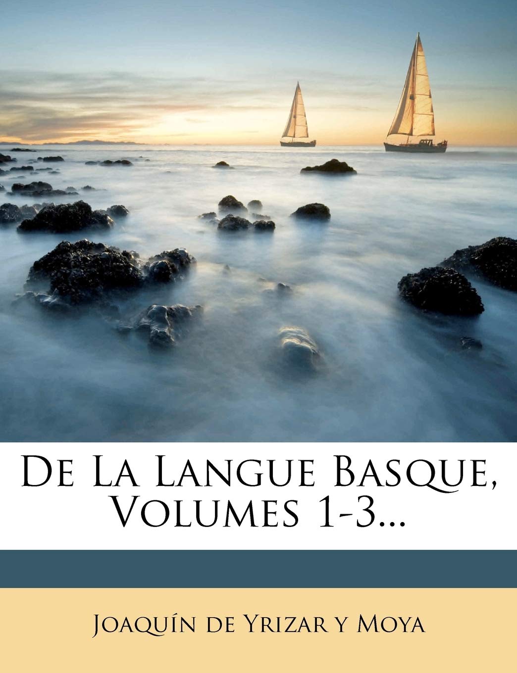 De La Langue Basque, Volumes 1-3... (French Edition)
