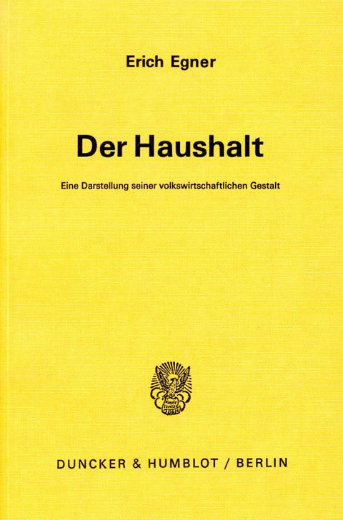 Der Haushalt: Eine Darstellung Seiner Volkswirtschaftlichen Gestalt (German Edition)