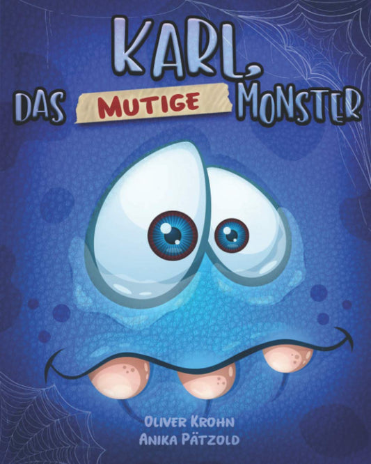 Karl, das mutige Monster: Ein lustiges Kinderbuch für Mädchen und Jungen (German Edition)