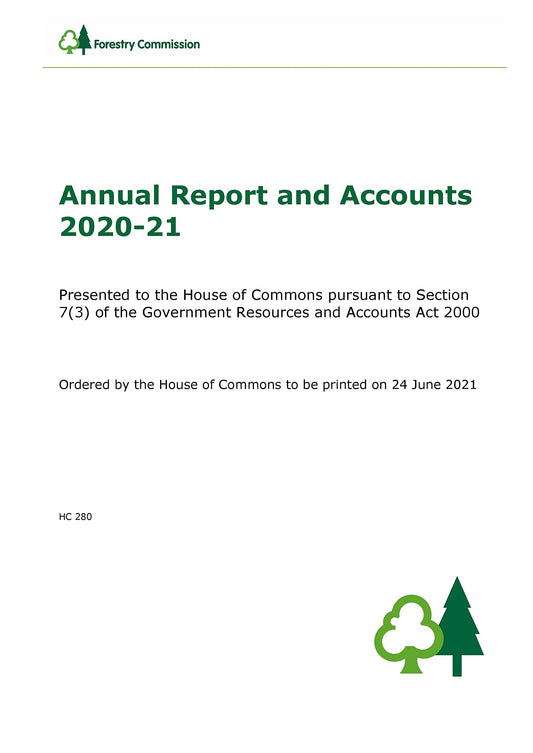 Forestry Commission Annual Report and Accounts 2020-21 (House of Commons Paper) HC 280