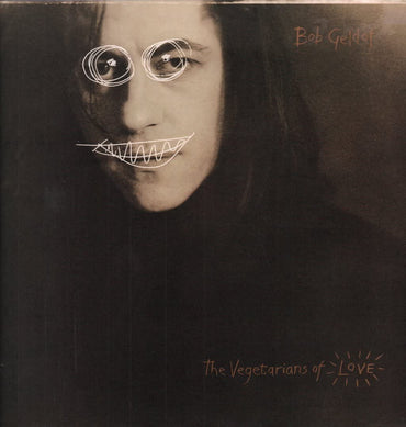 BOB GELDOF / THE VEGETARIANS OF LOVE