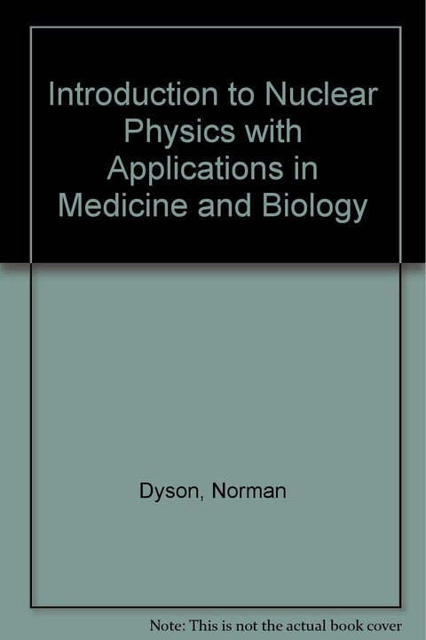 Introduction to Nuclear Physics with Applications in Medicine and Biology