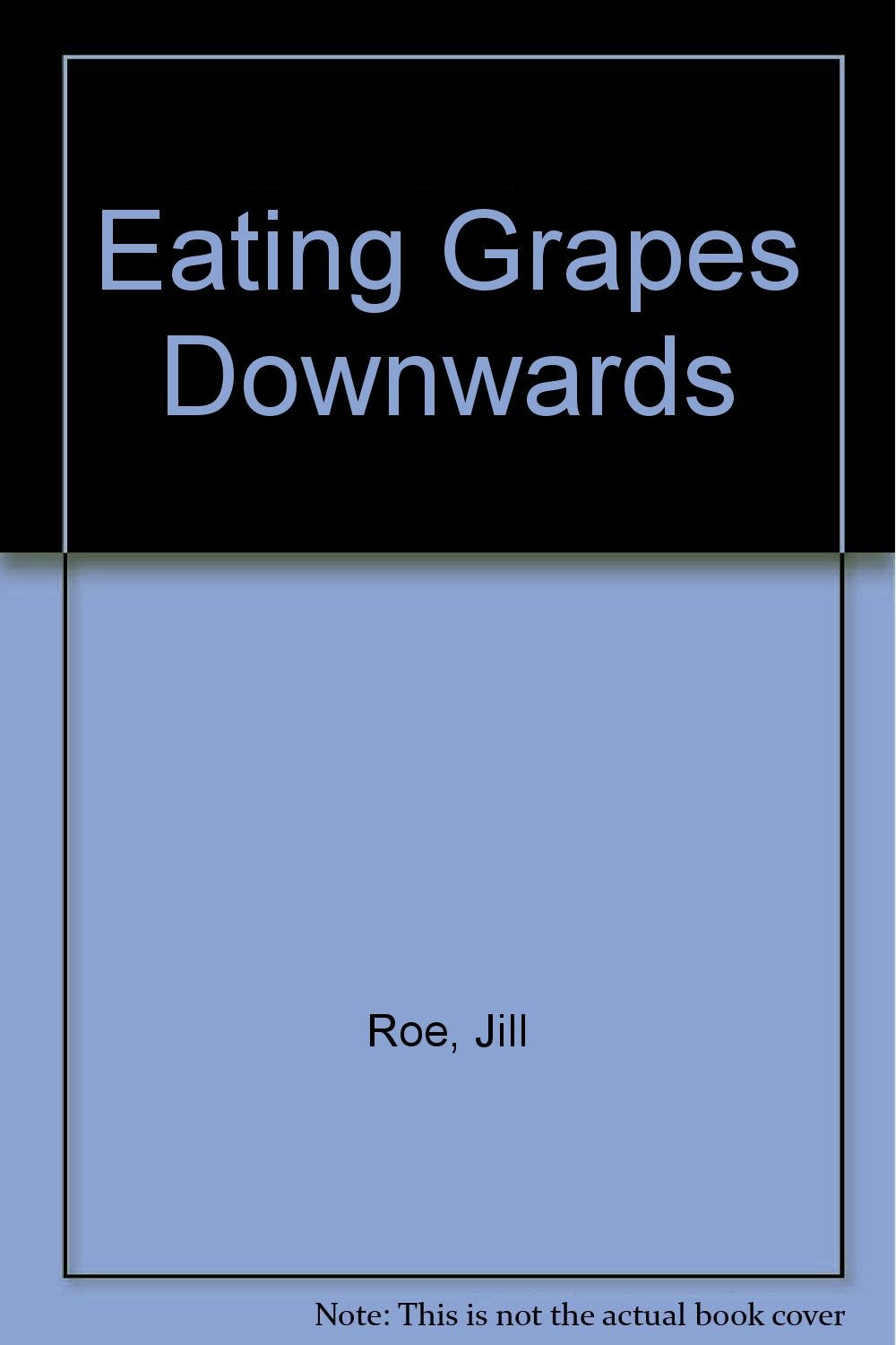Eating Grapes Downwards