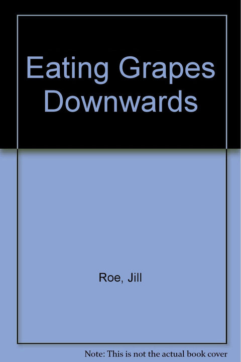 Eating Grapes Downwards