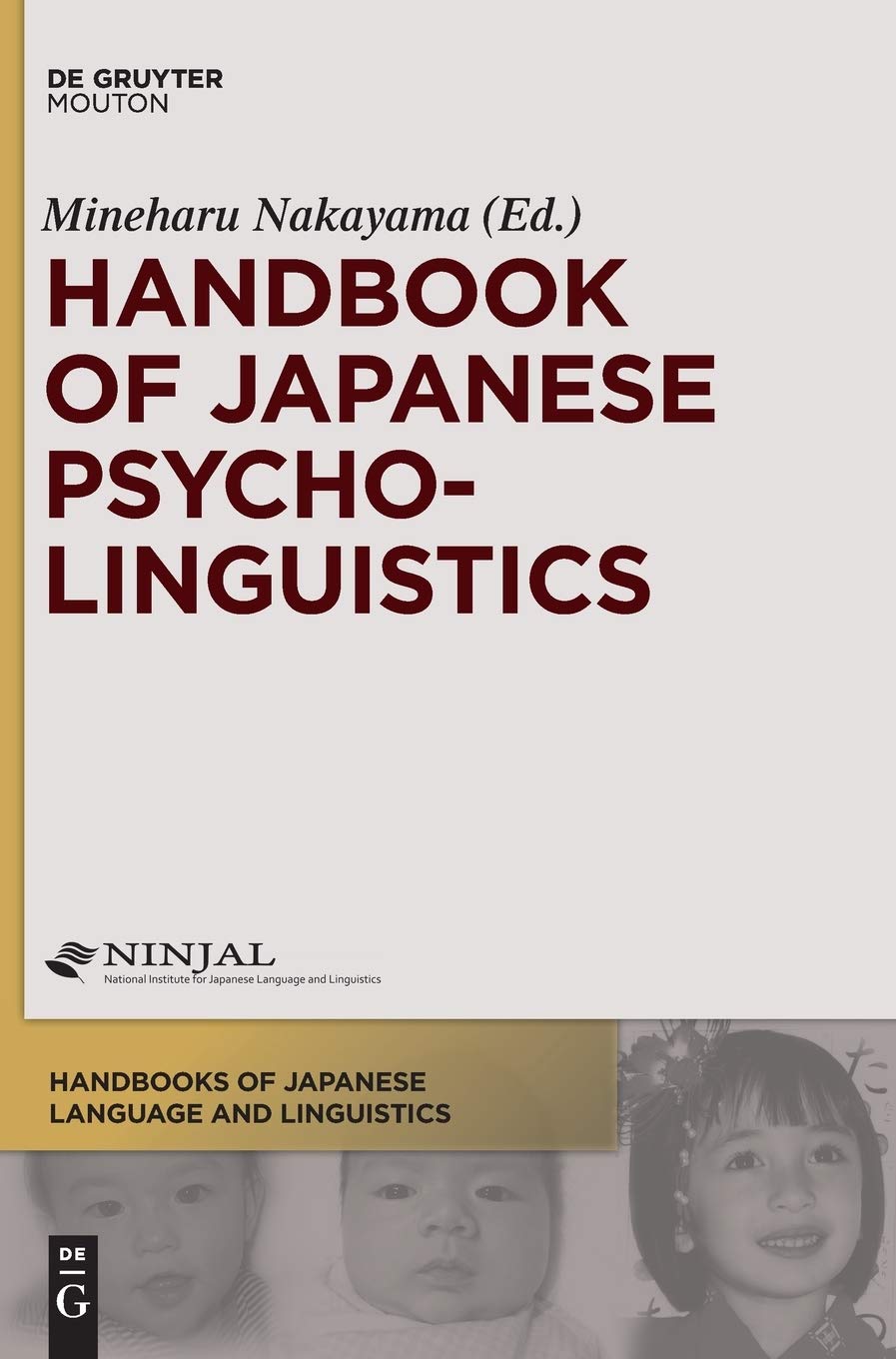 Handbook of Japanese Psycholinguistics (Handbooks of Japanese Language and Linguistics [HJLL], 9)