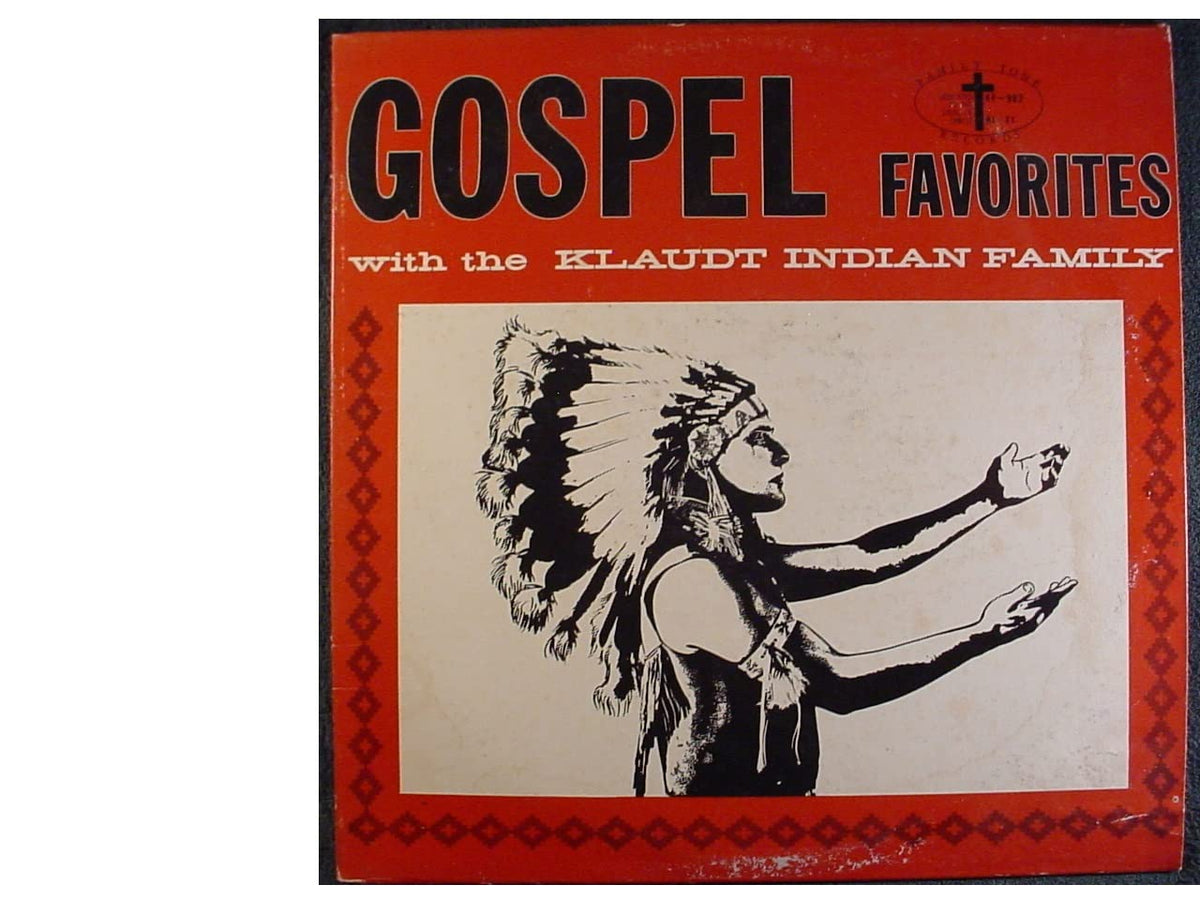 Gospel Favorites with the Klaudt Indian Family (Gospel)