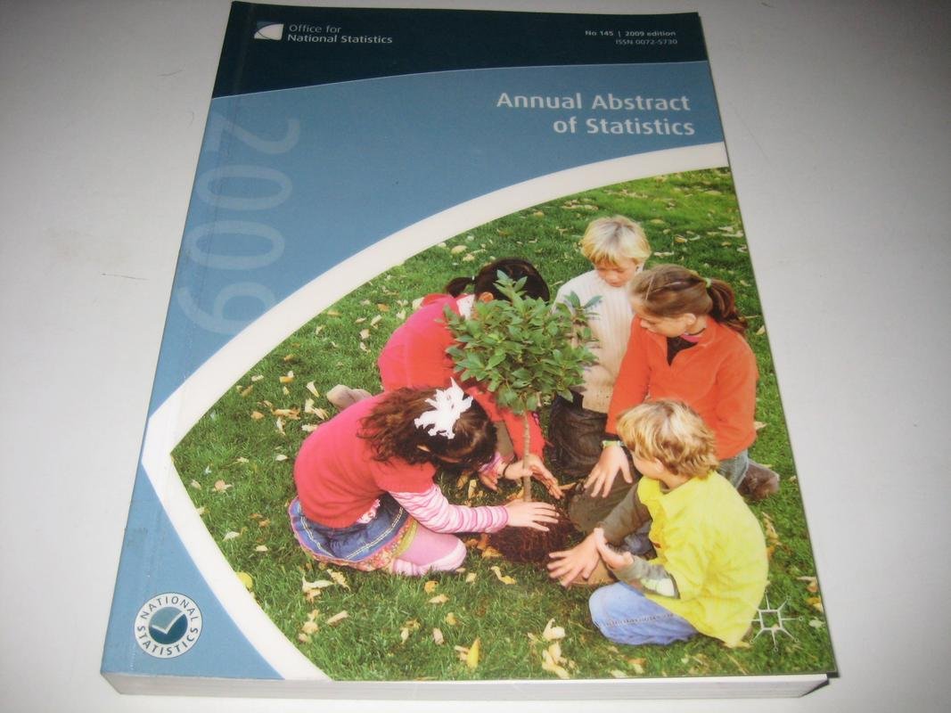 Annual Abstract of Statistics 2009 (Office for National Statistics)
