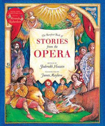 The Barefoot Book of Stories from the Opera (Barefoot Collections)