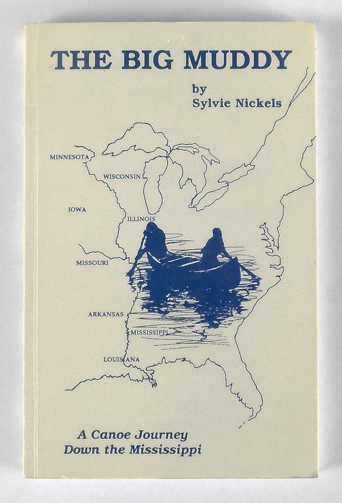 The Big Muddy: A canoe journey down the Mississippi