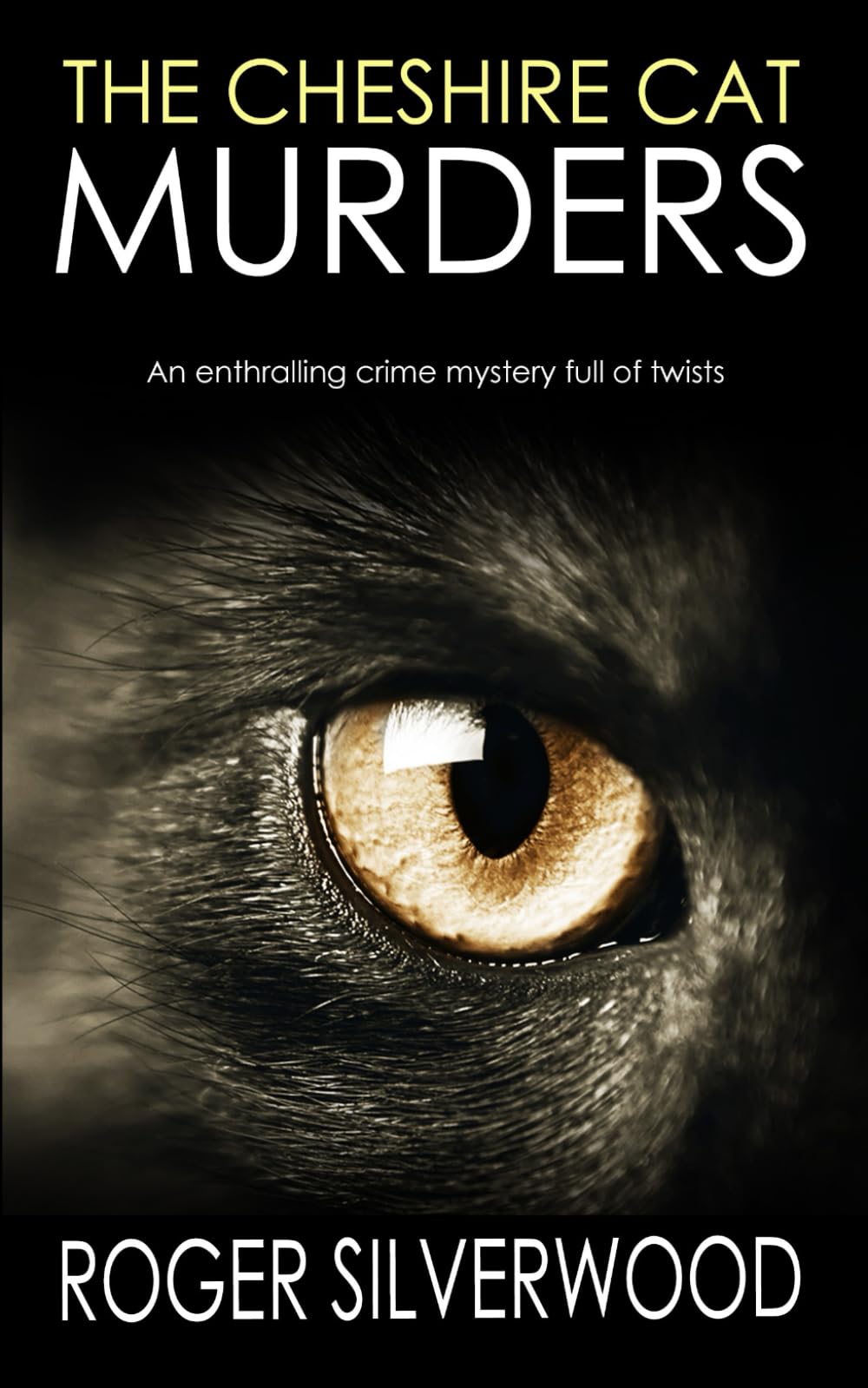 THE CHESHIRE CAT MURDERS an enthralling crime mystery full of twists (Yorkshire Murder Mysteries)