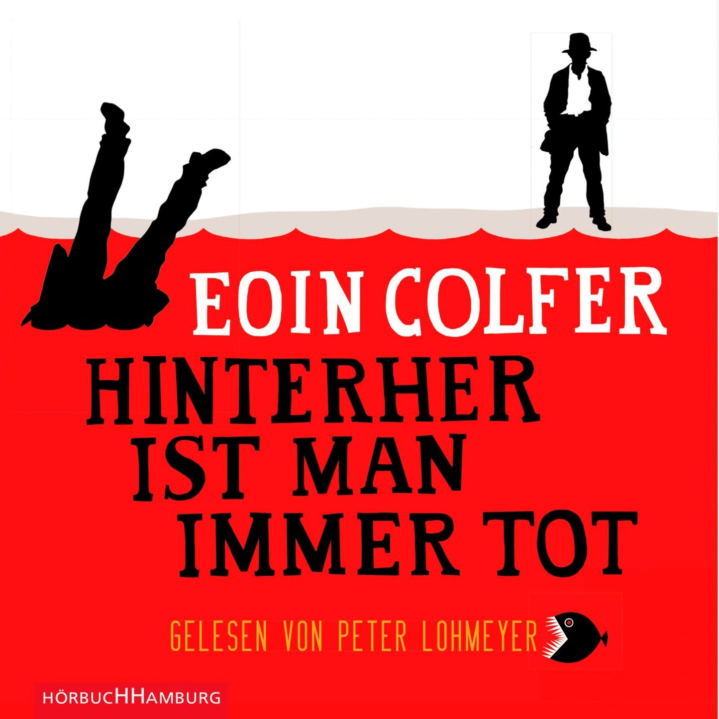 Hinterher ist man immer tot