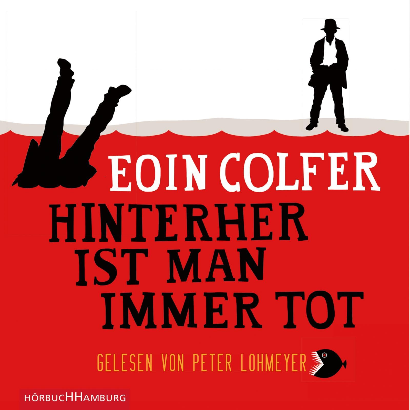 Hinterher ist man immer tot