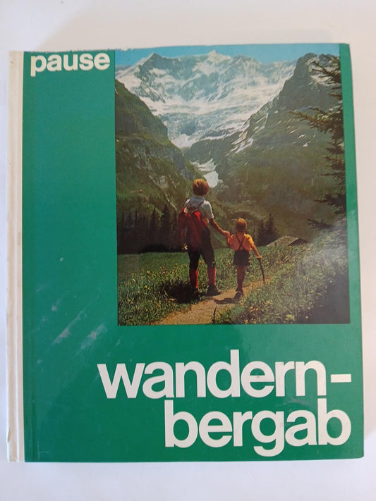 Wandern bergab. 100 schöne Abstiegswege in den Alpen.