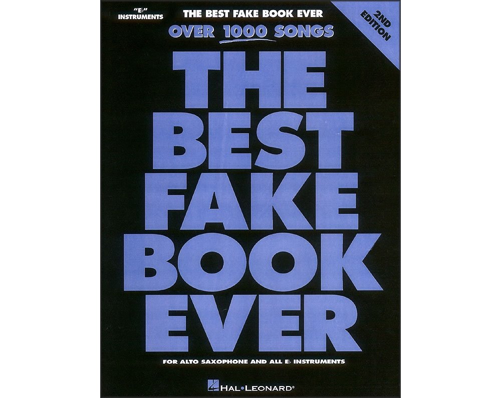 The Best Fake Book Ever 2nd Edition | E Flat Instrument Melody Lyrics Chords Songbook | Comprehensive Fake Book for Guit