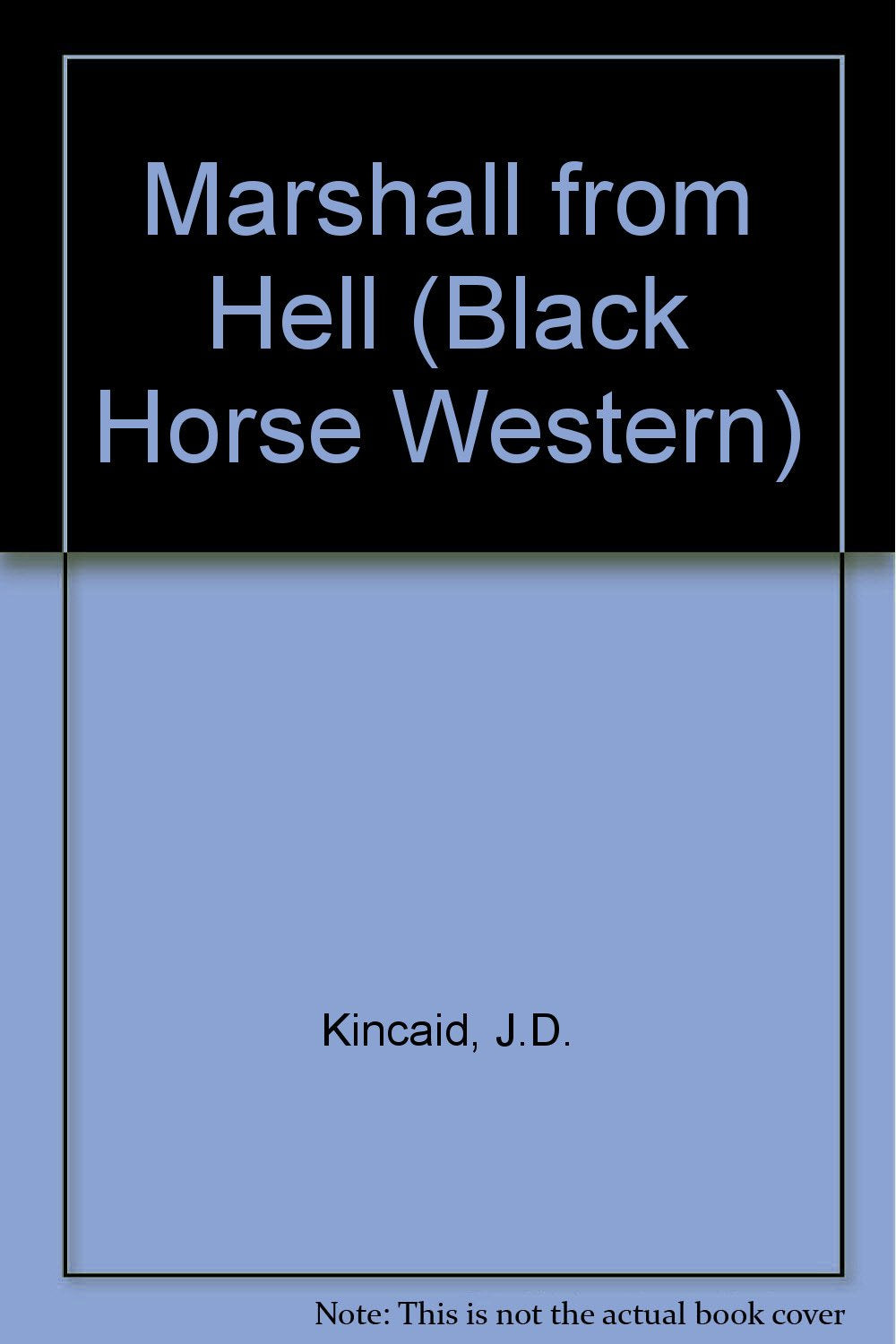 The Marshal from Hell (Black Horse Westerns)