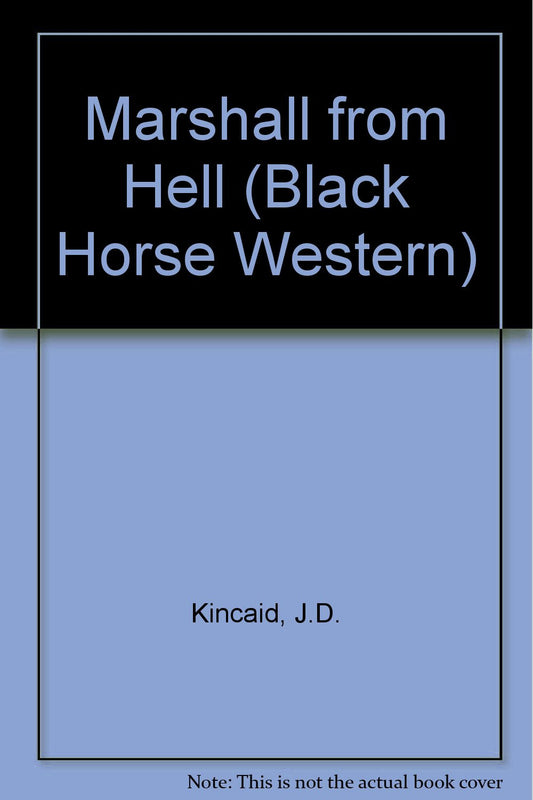 The Marshal from Hell (Black Horse Westerns)
