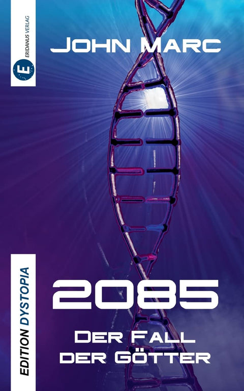 2085: Der Fall der Götter (German Edition)