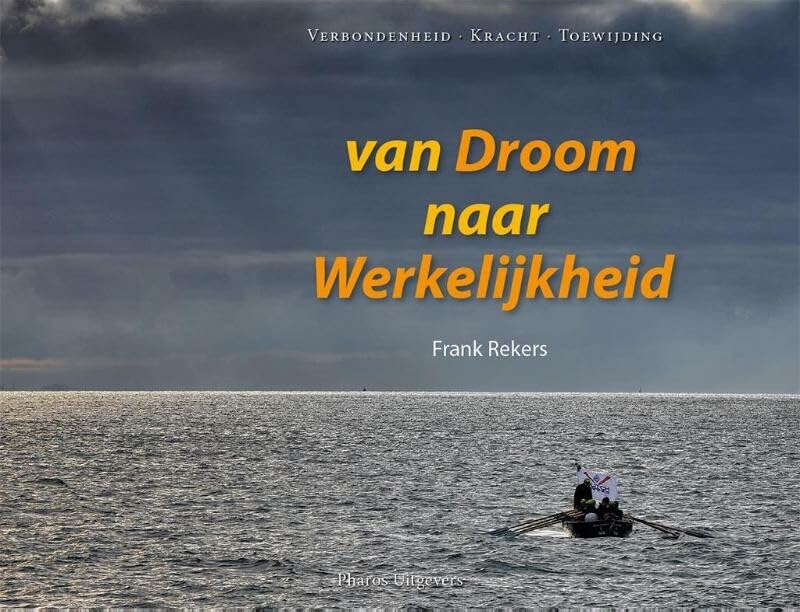 Van droom naar werkelijkheid (Dutch Edition)
