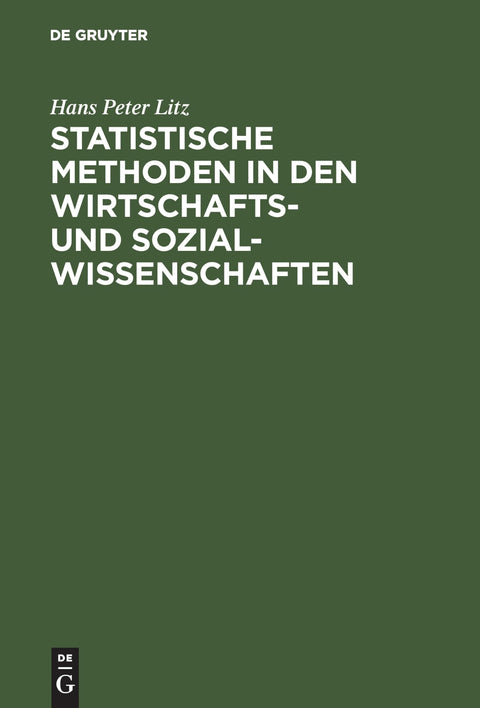 Statistische Methoden in den Wirtschafts- und Sozialwissenschaften (German Edition)