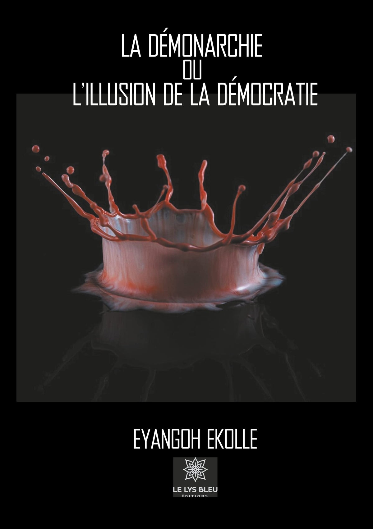 La démonarchie ou l'illusion de la démocratie