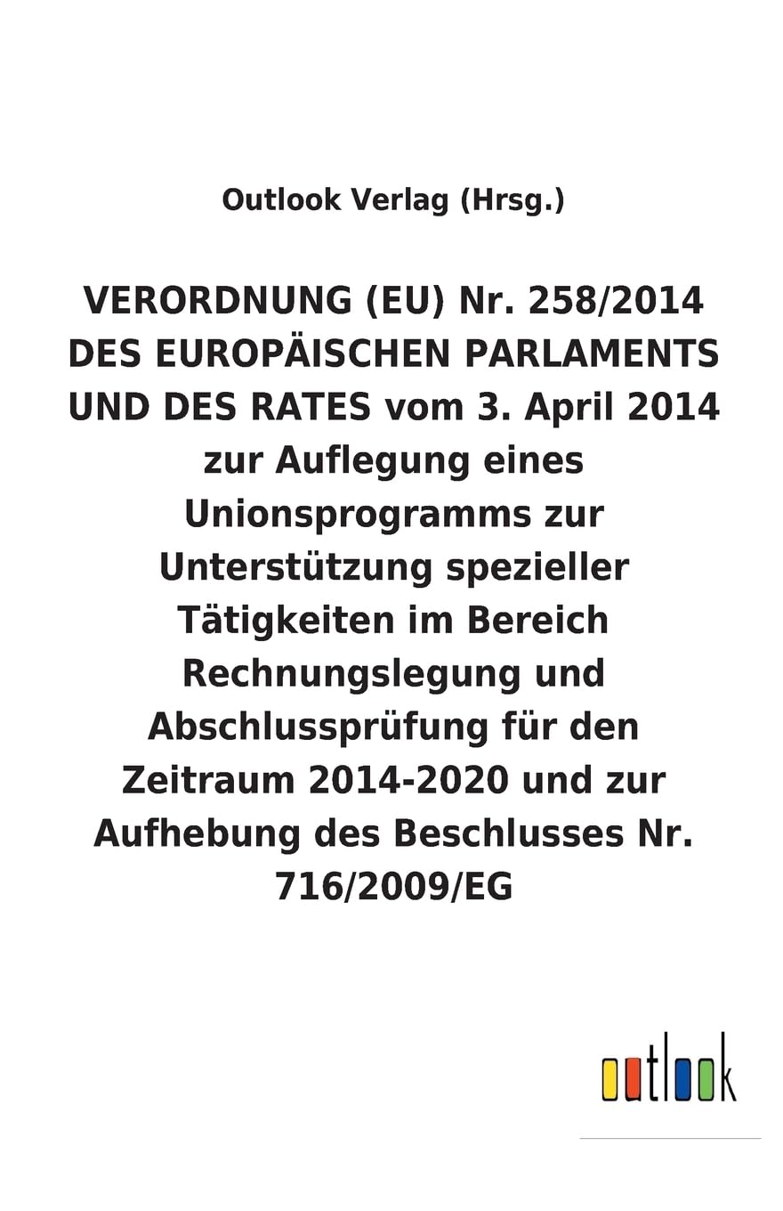 VERORDNUNG (EU) Nr. 258/2014 DES EUROPÄISCHEN PARLAMENTS UND DES RATES vom 3. April 2014 zur Auflegung eines Unionsprogr