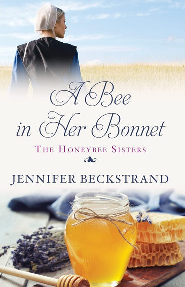 A Bee In Her Bonnet (The Honeybee Sisters)