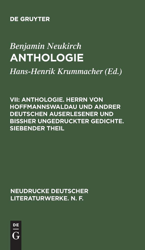 Anthologie. Herrn von Hoffmannswaldau und andrer Deutschen auserlesener und bißher ungedruckter Gedichte. Siebender Thei