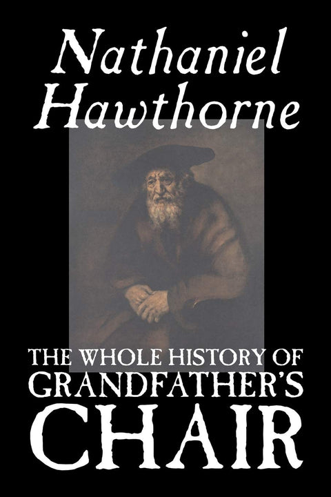 The Whole History of Grandfather's Chair