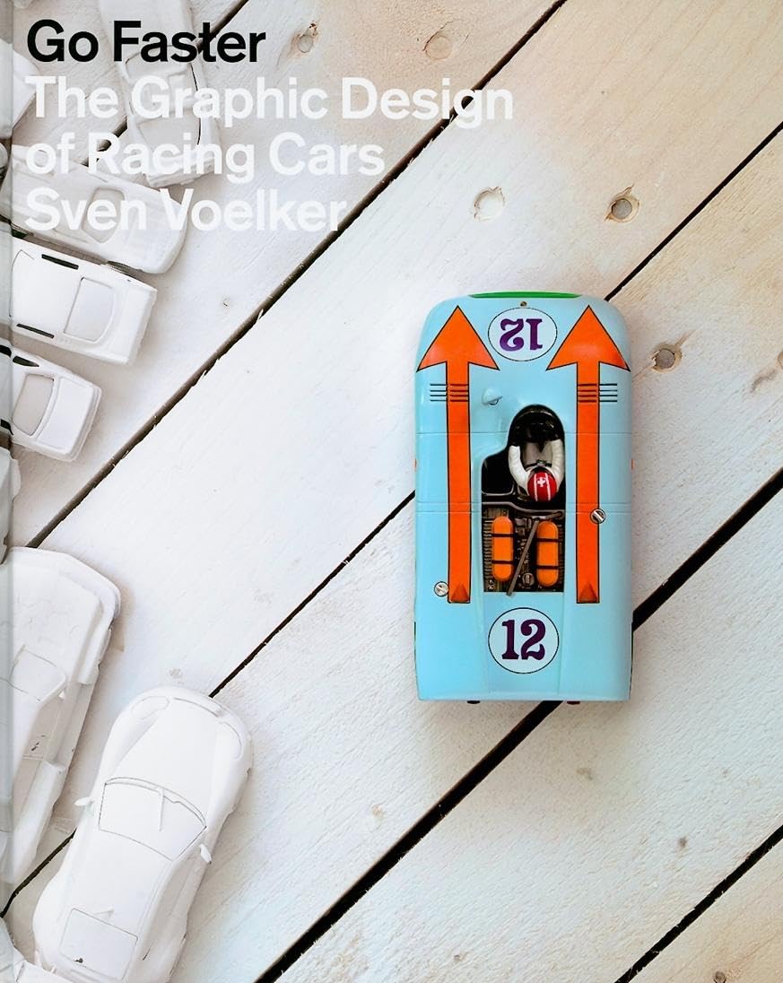 Go Faster: The Graphic Design of Racing Cars