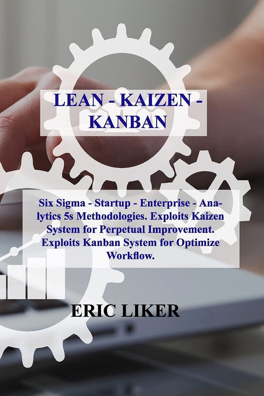 Lean - Kaizen - Kanban: Six Sigma - Startup - Enterprise - Analytics 5s Methodologies. Exploits Kaizen System for Perpetual Improvement. Exploits Kanban System for Optimize Workflow.