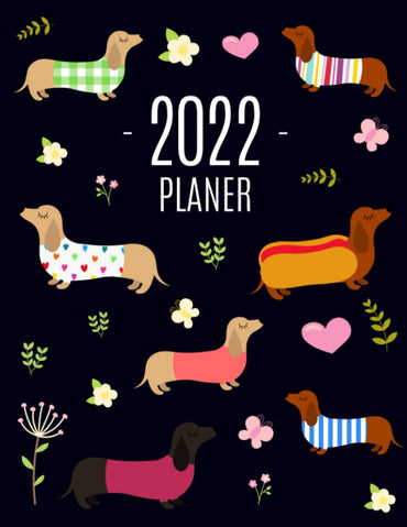 Dackel Planer 2022: Wochenplaner 2022 mit Hund | Monatsplaner 12 Monate Organizer | Einfacher Überblick über die Terminp