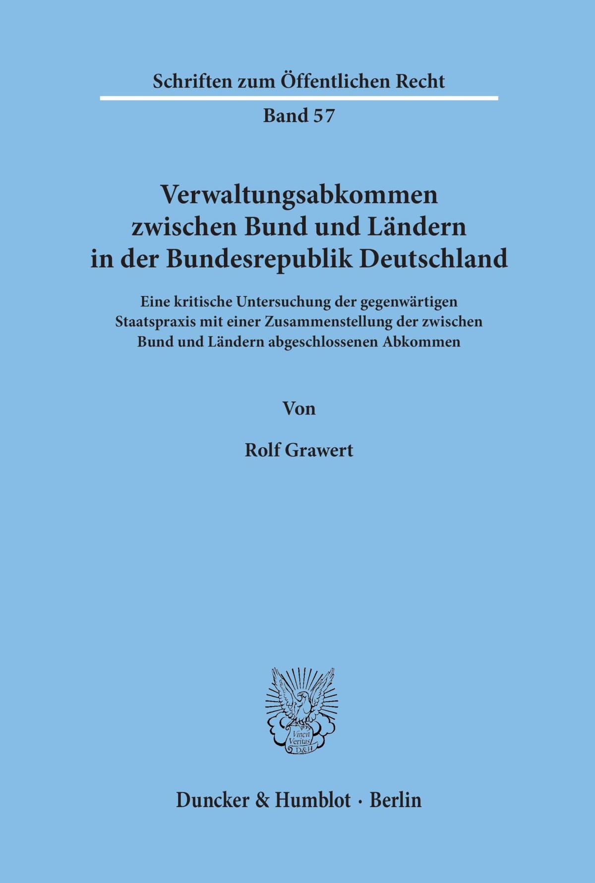 Verwaltungsabkommen Zwischen Bund Und Landern in Der Bundesrepublik Deutschland: Eine Kritische Untersuchung Der Gegenwa
