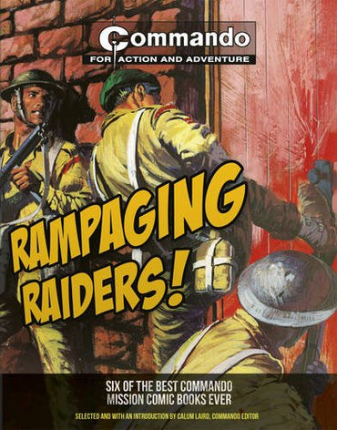 Rampaging Raiders!: Six of the Best Commando Mission Comic Books Ever