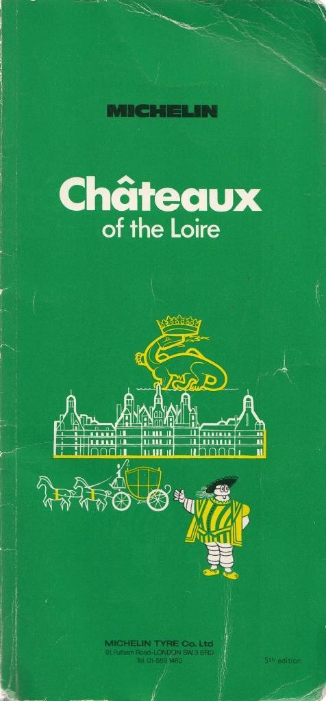 Michelin Green Guide: Chateaux of the Loire