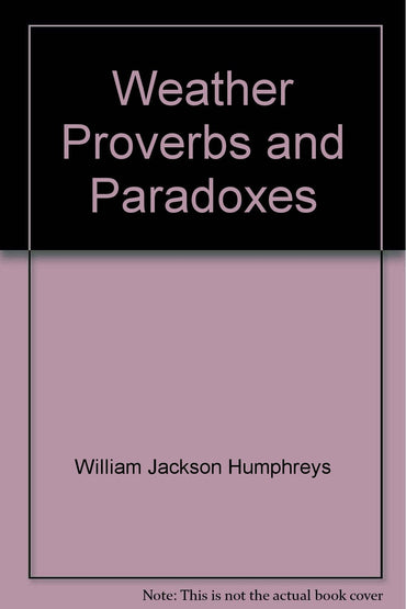 Weather proverbs and paradoxes,